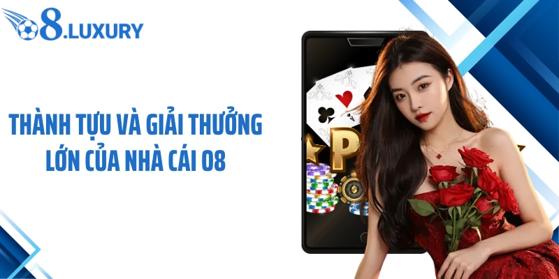 Trang Chủ 55 Thành tựu và giải thưởng lớn của nhà cái O8