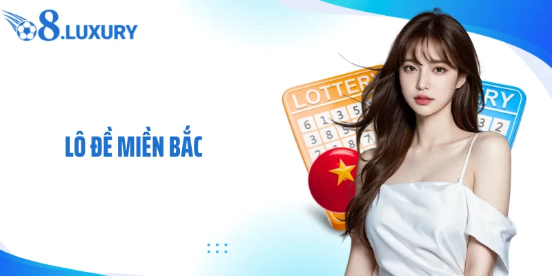 Lô đề miền bắc tại nhà cái O8