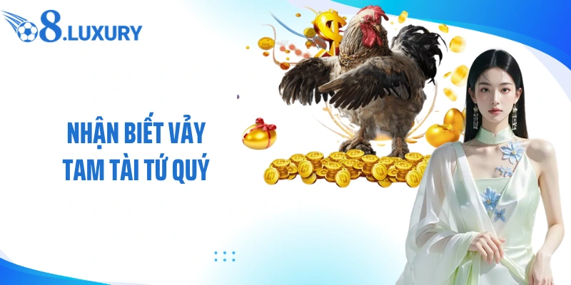 Nhận biết vảy tam tài tứ quý 